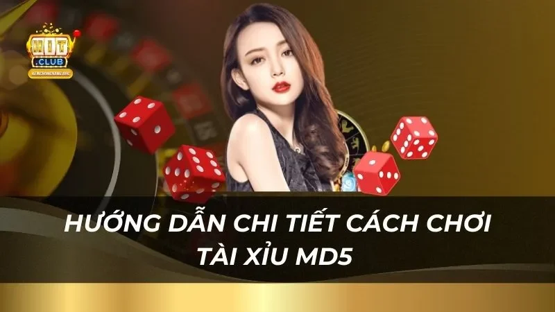 Hướng dẫn chi tiết cách chơi tài xỉu MD5 trên cổng game