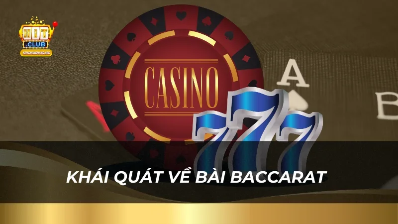 Khái quát về bài baccarat